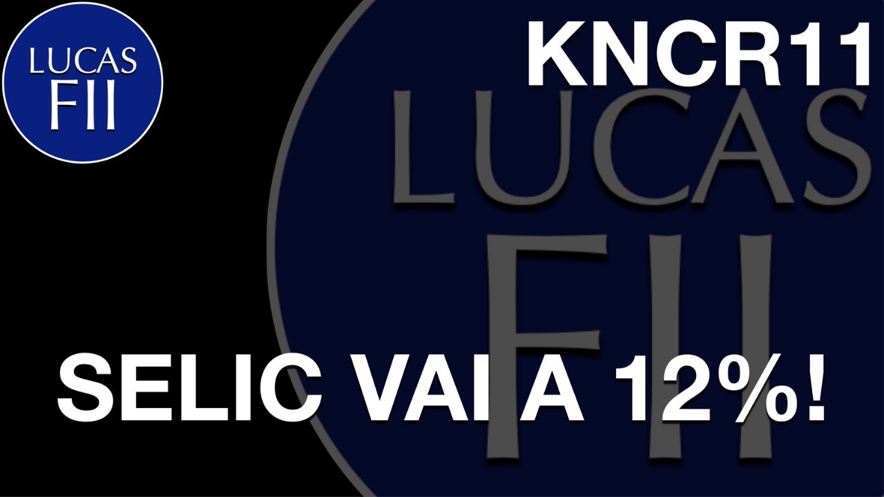 #KNCR11 - HOJE A SELIC SOBE!