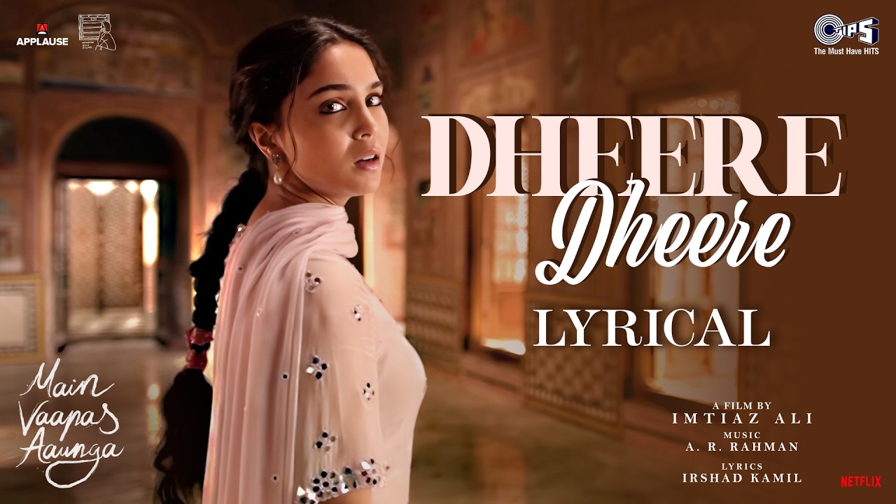 Dheere Dheere - Lyrical | Main Vaapas Aaunga |@ARRahman | Faheem Abdullah, Shilpa, Antara, Heer
