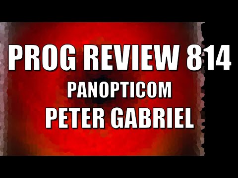 PROG REVIEW 814 - Panopticom (Bright Side Mix) - Peter Gabriel - Topic  (2023) SINGLE REVIEW