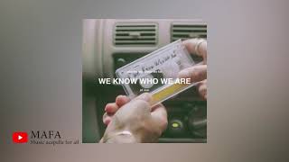 Said The Sky - We Know Who We Are (Instrumental) F
