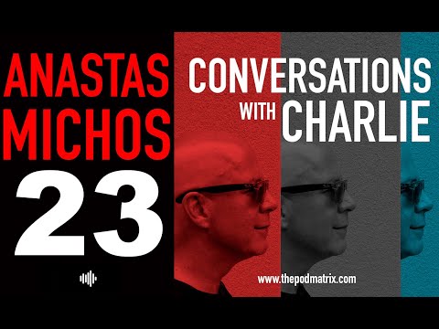 CONVERSATIONS WITH CHARLIE - MOVIE PODCAST #23 ANASTAS MICHOS