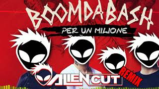 Boomdabash - Per Un Milione (Alien Cut Remix)
