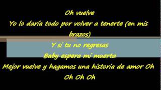 Vuelve con letra - Carnal Ft. Daddy Yankee y Farruko