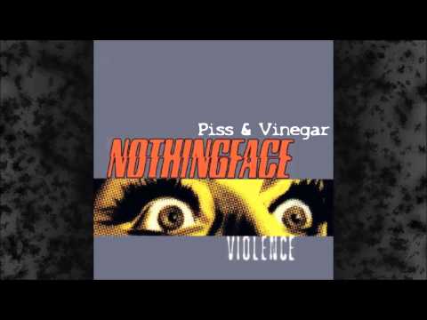 Nothingface - Piss & Vinegar HQ