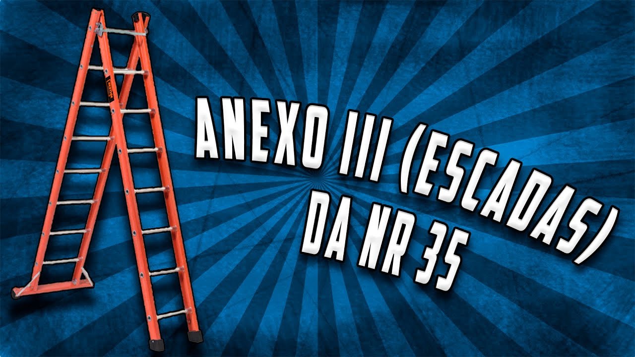 Conheça a Nova Consulta pública Anexo III (Escadas) da NR-35.