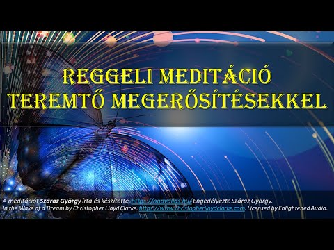 Reggeli meditáció teremtő megerősítésekkel