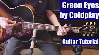 Green Eyes by Coldplay (Guitar Tutorial with the Isolated Vocal Track by Coldplay)
