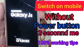 How To Switch On galaxy j2  Without Power Button |How To Switch On Mobile Without Power Button||100%