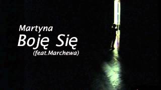 Martyna - Boje się (ft. Marchewa)
