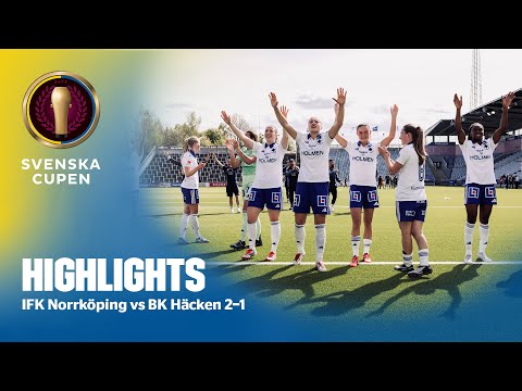 Highlights: IFK Norrköping - BK Häcken 2-1 | Svenska Cupen dam 2025 | Semifinal