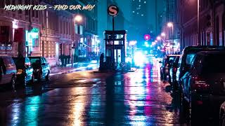 Midnight Kids - Find Our Way feat. Klei (Night Drive Mix) [Slowed + Reverb + Nostalgia]