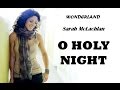 Sarah McLachlan - O Holy Night (Lyrics) - Jeru Luke Sarah McLachlan - O Holy Night (Lyrics)