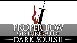 Proper Bow Gesture /  Yellowfinger Heysel / Dark Souls 3 / Location Guide / Walkthrough