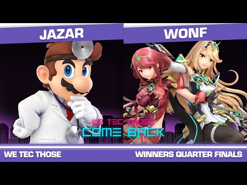 We Tec Those: Comeback - Winners Quarter Finals- Jazar vs Wonf