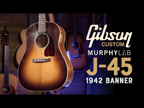 Is This The Holy Grail J-45? | Gibson Custom 1942 Banner J-45 Murphy Lab Demo