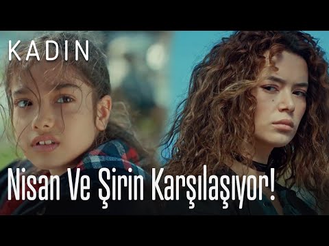 Nisan ve Şirin karşılaşıyor! - Kadın
