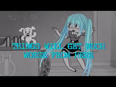 THINGS WILL GET MUCH WORSE FROM HERE