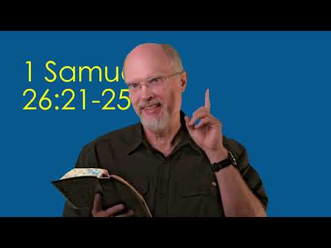 1 Samuel 26:21-25 Saul Responds to David--Again