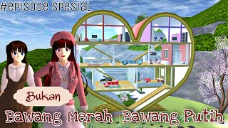 Download lagu BUKAN BAWANG MERAH BAWANG PUTIH || EPISODE SPESIAL || DRAMA SAKURA SCHOOL SIMULATOR mp3