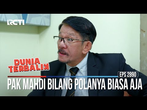 Pak Mahdi Bilang Polanya Biasa Aja - Dunia Terbalik