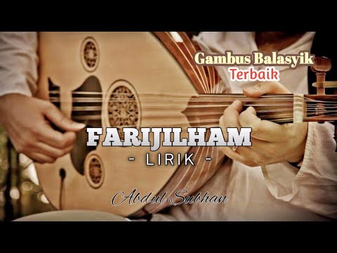 Farijilham lirik ~ Gambus balasyik zafin version | By a subhan.