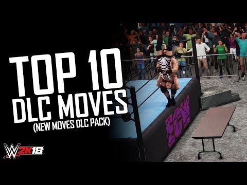 WWE 2K18 - TOP 10 DLC MOVES! (WWE 2K18 New Moves DLC Pack)