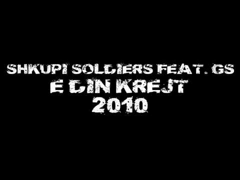 Shkupi Soldiers Feat  GS   E din krejt