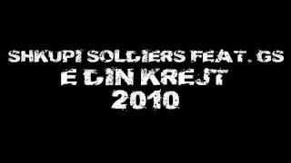 Shkupi Soldiers - E Din Krejt
