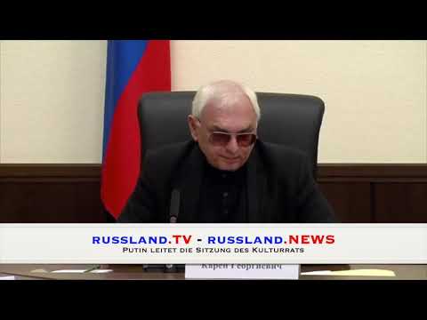 Putin leitet die Sitzung des Kulturrats