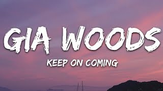 Gia Woods - Keep On Coming (Lyrics)