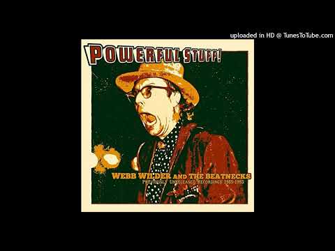 Webb Wilder & The Beatnecks - Powerful Stuff