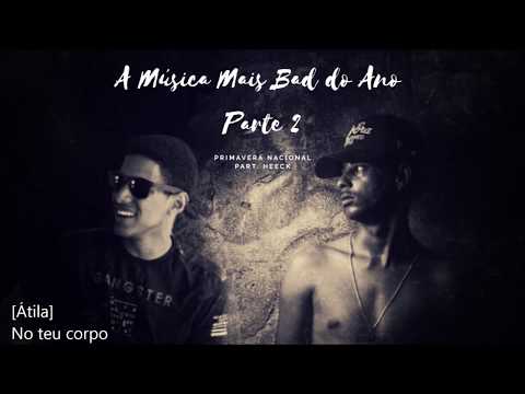 Primavera Nacional Part. Heeck - A Música Mais Bad do Ano Parte 2 (Prod. by RRAREBEAR)