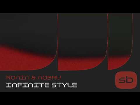 Ronin & Nobru - Infinite Style