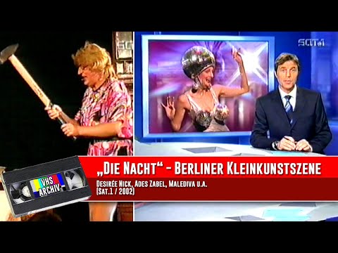 "Die Nacht"-Beitrag Desirée Nick, Ades Zabel, Malediva u.A. - Berliner Kleinkunst (2002 - Sat.1)