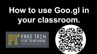 How to Use Goo.gl In Your Classroom