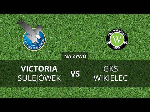 [Transmisja Live] Victoria Sulejówek vs GKS Wikielec