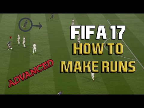 Fifa 17 ADVANCED HOW TO MAKE RUNS TUTORIAL - Fifa 17 Advanced Attacking Tutorial