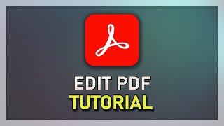 How To Edit PDF Files in Adobe Acrobat DC