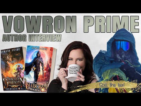 I interviewed the author who climbed Everest to write better fantasy | VOWRON PRIME INTERVIEW