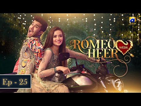 Romeo Weds Heer - Episode 25 | Feroze Khan | Sana javed