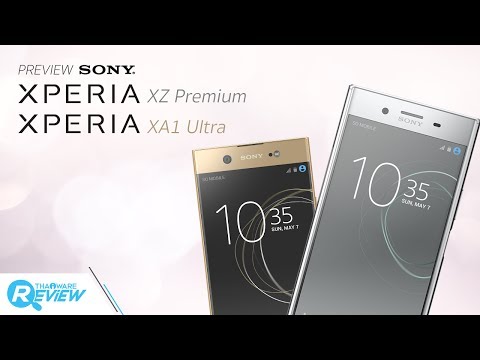 พรีวิว Sony Xperia XZ Premium สมาร์ทโฟนรุ่นแรกของโลก ที่มาพร้อมหน้าจอ 4K HDR