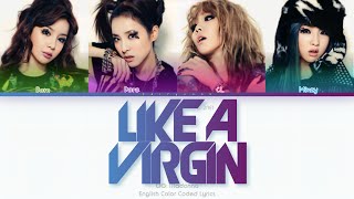 2NE1 (トゥエニィワン) Like a Virgin (Madonna) Color Coded Lyrics (Eng)