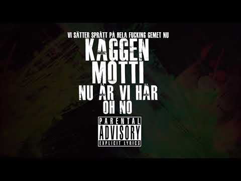 Kaggen & Motti (Impuls) - Nu Är Vi Här (Oh No!)