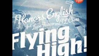 Honors English - Flying High ft. Lupe Fiasco &amp; TL Cross