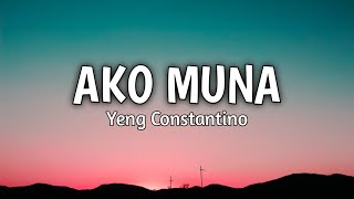 Ako Muna - Yeng Constantino | Lyrics