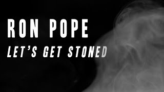 Ron Pope - Let's Get Stoned (Official Lyric Video)