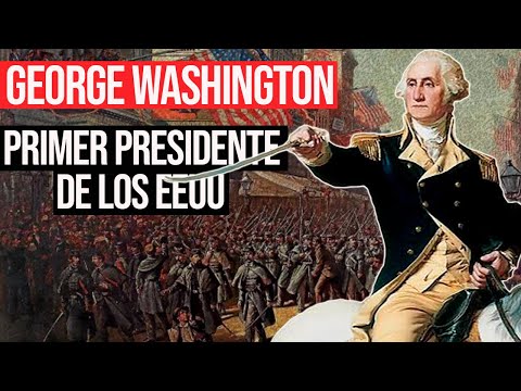 George Washington: Padre de los Estados Unidos