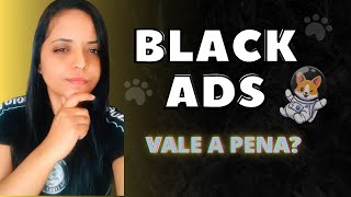 [BLACK ADS] Vale a Pena?