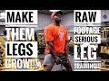 Legs Won't Grow??? This Workout Is For You | Raw Footage | Great Tips
