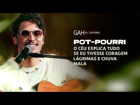 Gah na Chacrinha (Ao Vivo) O Céu Explica Tudo / Se Eu Tivesse Coragem / Lágrimas e Chuva / Mala